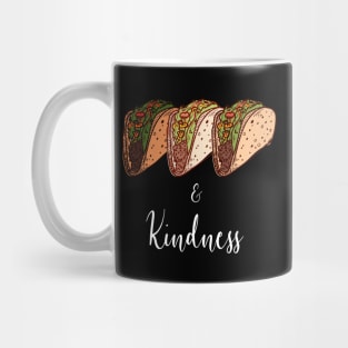 Tacos and Kindness Mug